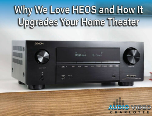 Why We Love HEOS and How It Upgrades Your Home Theater