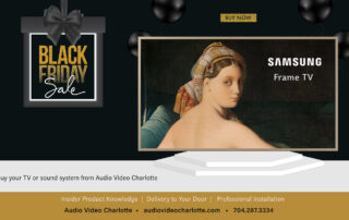 Save Money on Black Friday at Audio Video Charlotte